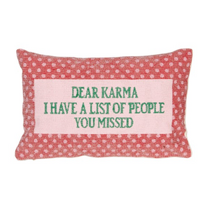 Embroidered Throw Pillow- "Dear Karma..."
