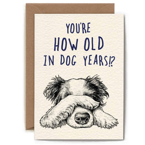 Dog Years Card - Birthday Card