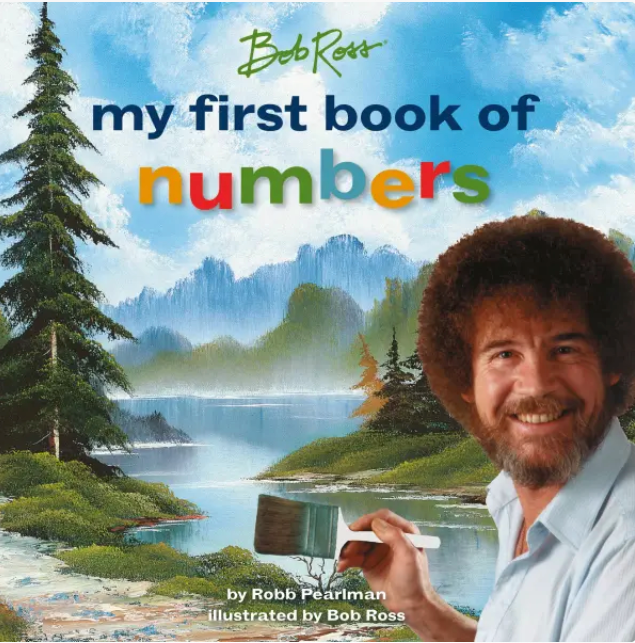 Bob Ross: My First Book of Numbers