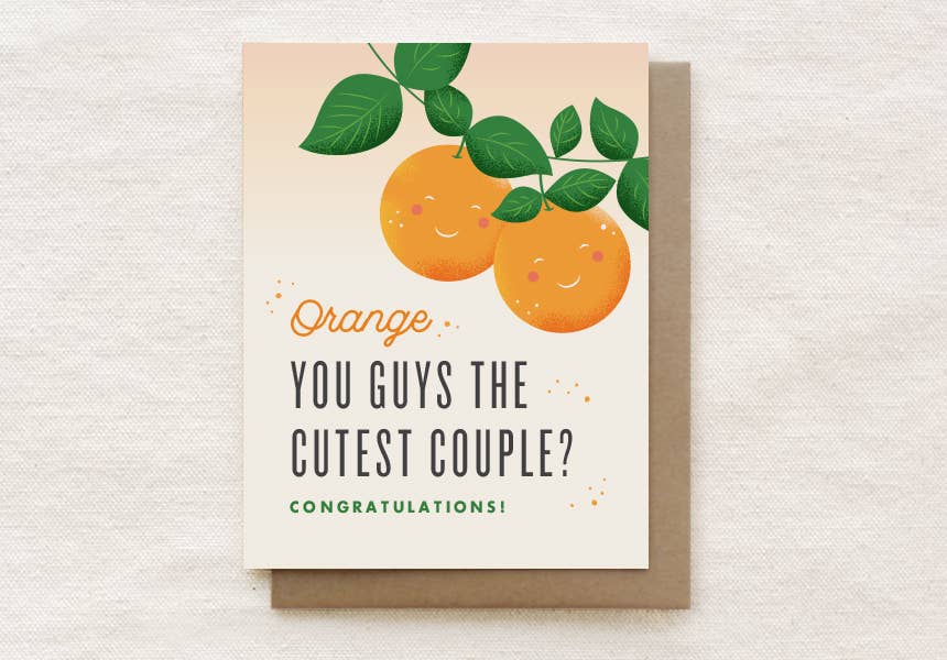 Orange you guys the cutest couple? - Wedding Card